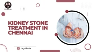 Kidney Stone Treatment in Chennai