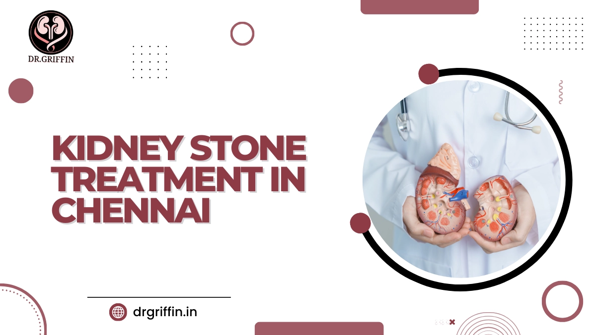 Kidney Stone Treatment in Chennai