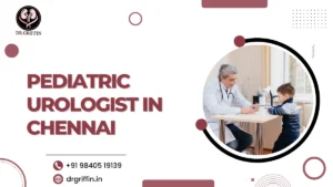 Pediatric Urologist in Chennai