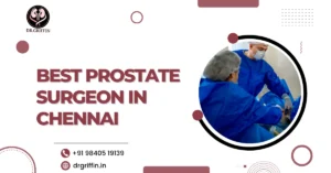 Best Prostate surgeon in Chennai