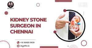 Kidney Stone Surgeon in Chennai
