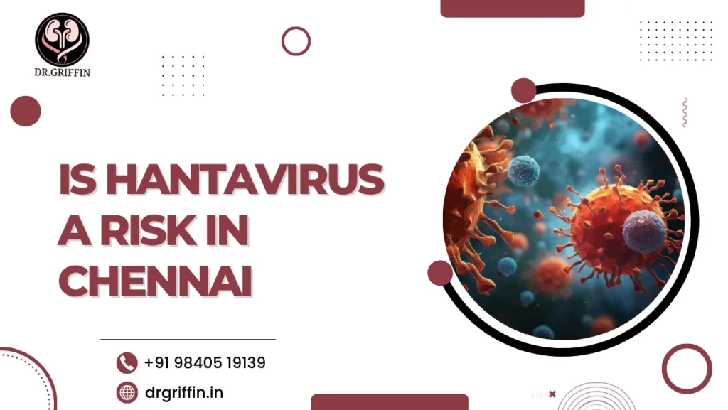 Is Hantavirus a Risk in Chennai