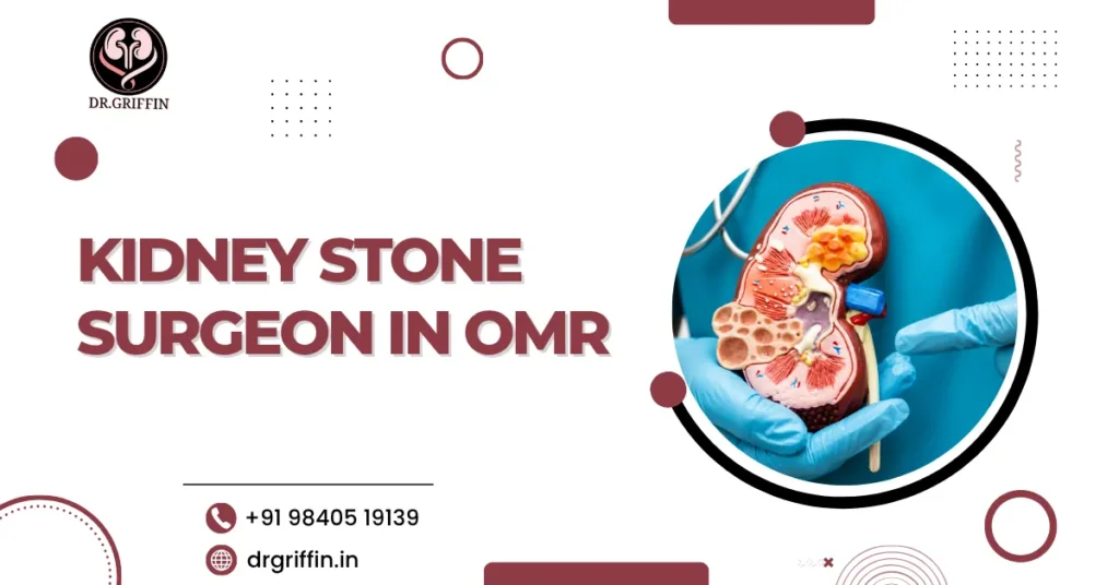 Kidney Stone Surgeon in OMR