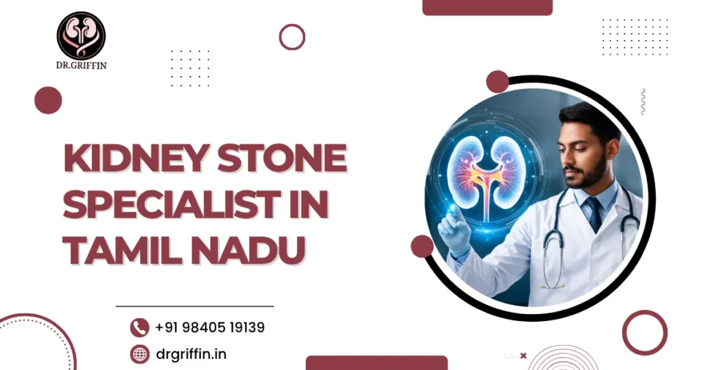 Kidney Stone Specialist in Tamil Nadu